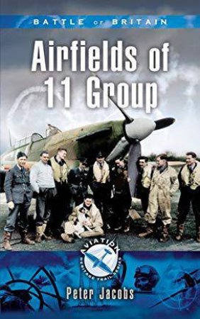 Airfields of 11 Group by JACOBS PETER