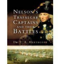 Nelsons Trafalgar Captains and Their Battles