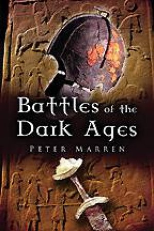 Battles of the Dark Ages by MARREN PETER