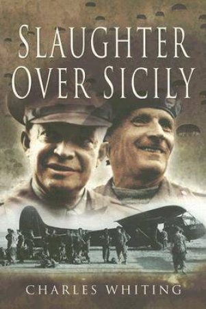 Slaughter Over Sicily by WHITING CHARLES