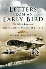 Letters from an Early Bird Life and Letters of Denys Corbett Wilson 18821915