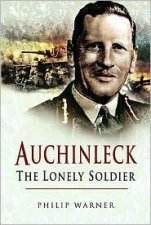 Auchinleck the Lonely Soldier