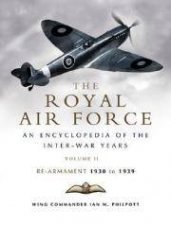 Royal Air Force History An Encyclopaedia of the InterWar Years Vol 2