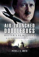 AirLaunched Doodlebugs Hitlers V 1 Missiles and 111Kampfgeschwader 3 and 53