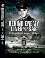 Behind Enemy Lines With the Sas the Story of Amedee Maingard  Soe Agent