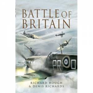 Battle of Britain by HOUGH RICHARD & RICHARDS DENIS