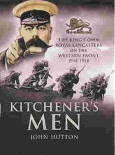 Kitcheners Men the Kings Own Royal Lancasters on the Western Front 1915  1918