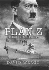 Plan Z the Nazi Bid for Naval Dominance