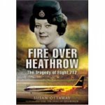 Fire Over Heathrow the Tragedy of Flight 712