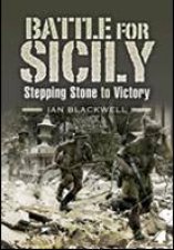 Battle for Sicily The Stepping Stone to Victory