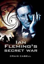Ian Flemings Secret War