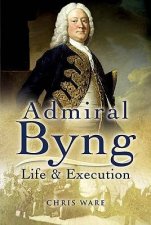 Admiral Byng Life and Execution