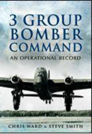 3 Group Bomber Command by WARD CHRIS
