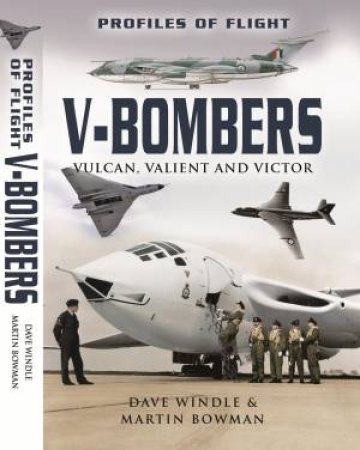 Profiles of Flight Series: V Bombers