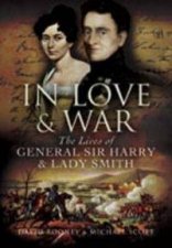 In Love and War the Lives of General Harry and Lady Smith