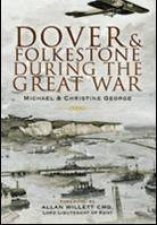 Dover and Folkestone During the Great War