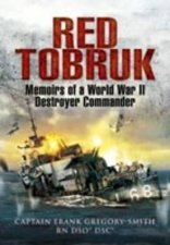 Red Tobruk Memoirs of a World War Ii Destroyer Commander