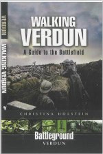 Walking Verdun a Guide to the Battlefield