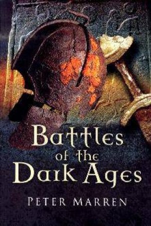 Battles of the Dark Ages by MARREN PETER