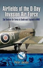 Airfields of the Dday Invasion Air Force 2nd Tactical Air Force in Southeast England in Wwii
