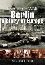 Berlin Victory in Europe Images of War Series