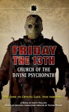 Friday The 13th Church Of The Divine Psychopath