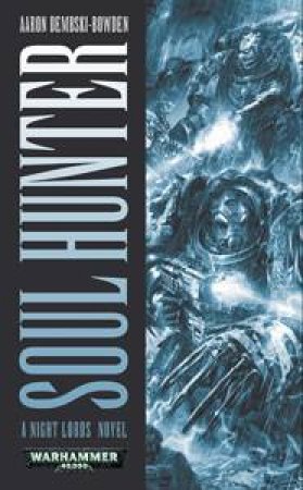 Soul Hunter by Aaron Dembski-Bowden