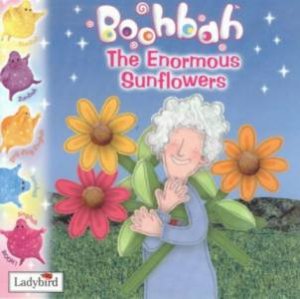 Boohbah: The Enormous Sunflowers by Various