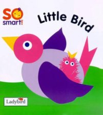 So Smart Little Bird