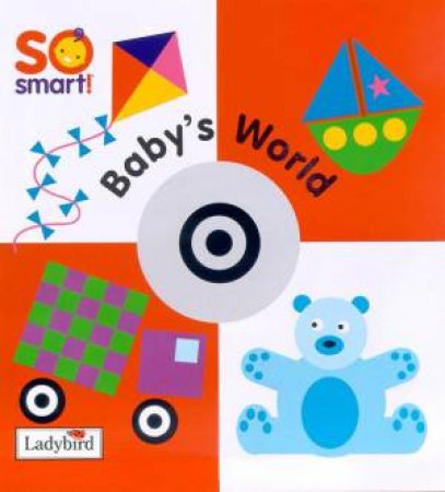 So Smart: Baby's World by Scott & Alexa Tornek