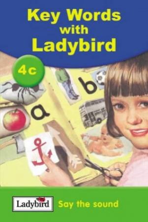Key Words With Ladybird 4c: Say The Sound by William Murray