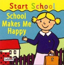 Start School School Makes Me Happy
