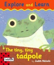 Explore And Learn The Tiny Tiny Tadpole