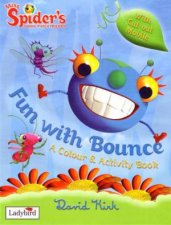Miss Spider Fun With Bounce A Colour  Activity Book
