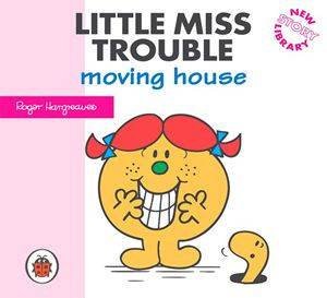 Little Miss Trouble Moving House by Roger Hargreaves
