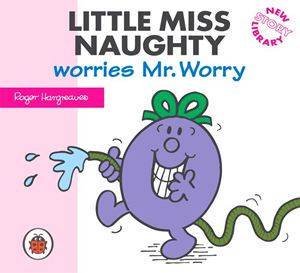 Little Miss Naughty Worries Mr Worry by Roger Hargreaves