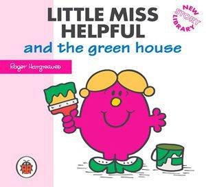 Little Miss Helpful And The Green House by Roger Hargreaves