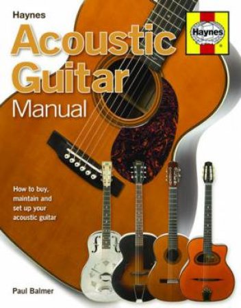 Acoustic Guitar Manual by Paul Balmer