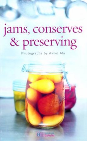 Jams, Conserves & Preserving by Various