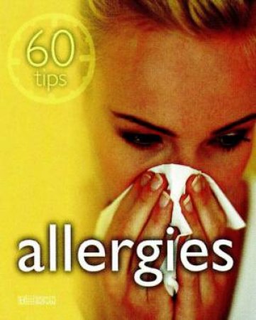 60 Tips: Allergies by Marie Borrel