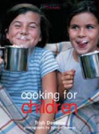 Cooking For Children by Trish Deseine