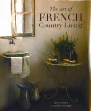 The Art Of French Country Living