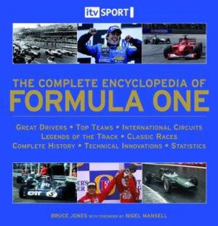 The Complete Encyclopedia Of Formula One by Bruce Jones