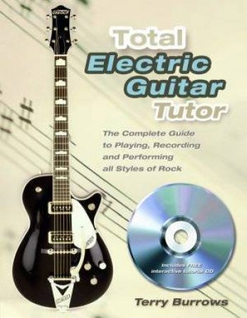 Total Electric Guitar Tutor (Including CD) by Terry Burrows
