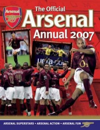 The Official Arsenal Annual 2007 by Various