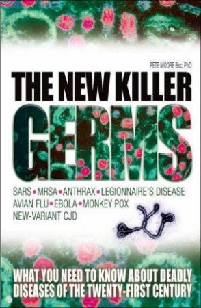 The New Killer Germs by Peter Moore