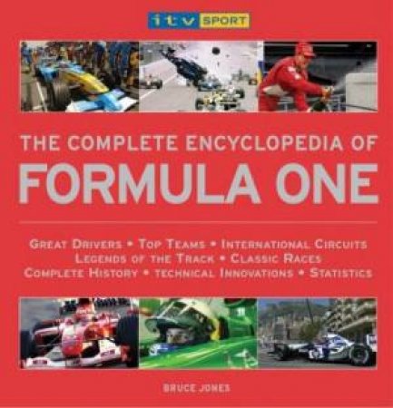 The Complete Encyclopedia Of Formula One by Bruce Jones