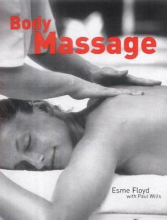Body Massage by Esme Floyd & Paul Wills