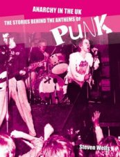 Anarchy In The UK The Stories Behind The Anthems Of Punk