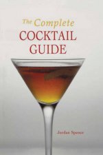 The Complete Cocktail Guide